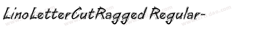 LinoLetterCutRagged Regular字体转换